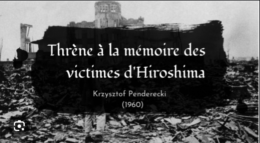 Cours de 3è : Les représentations de la guerre et de l’horreur en musique « Thène à la mémoire des victimes d’Hiroshima »
